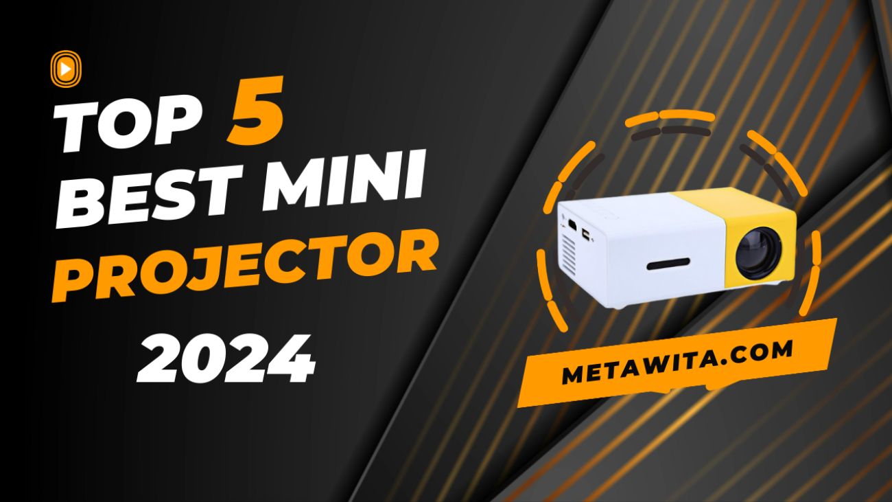 TOP 5 Best Mini Projectors 2024