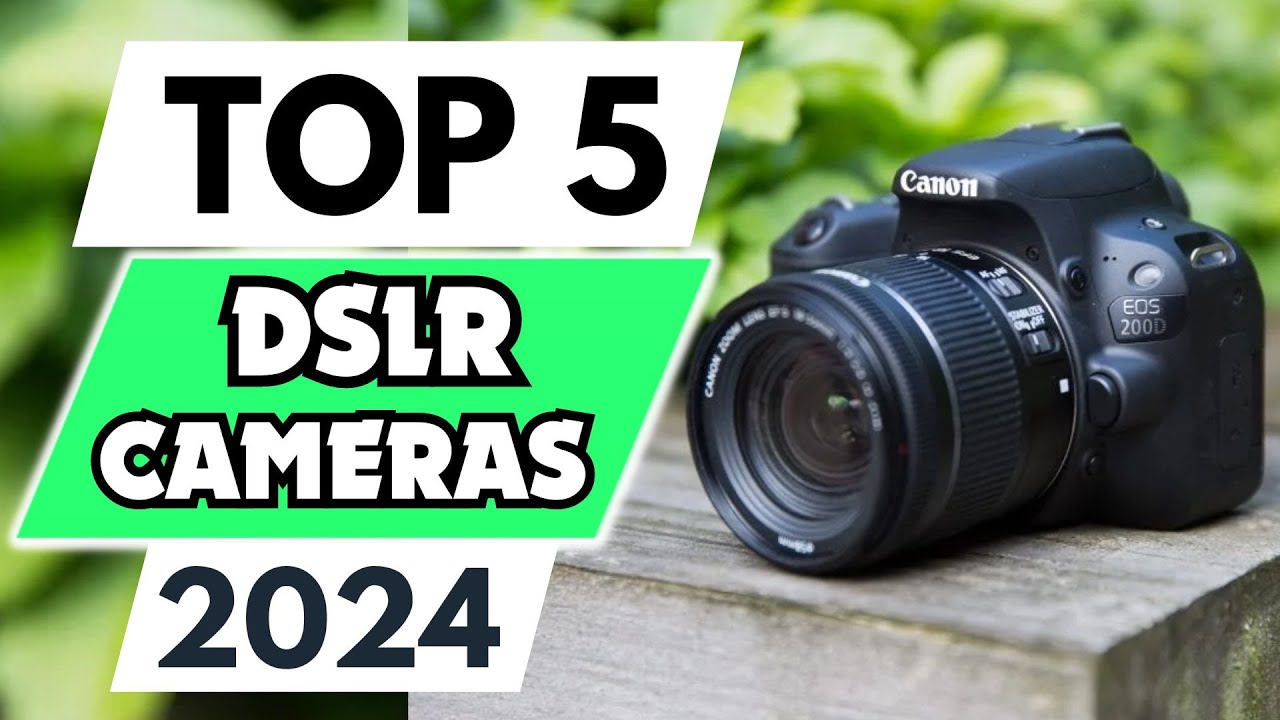 TOP 5 Best DSLR Camera 2024