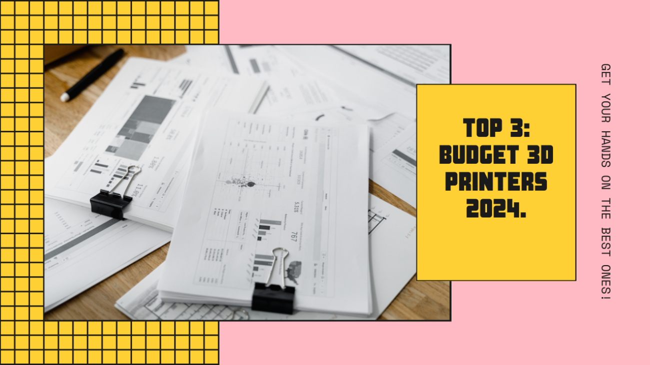 Top 3 Best Budget 3d Printer 2024