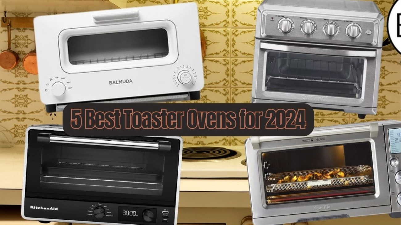 5 Best Toaster Ovens for 2024
