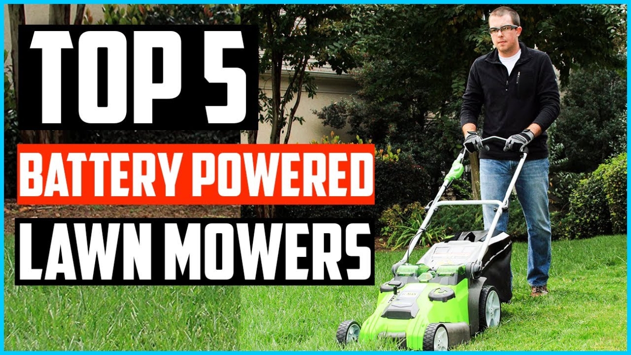 BEST Battery Power Lawn Mowers