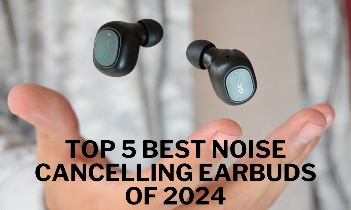 Top 5 BEST Noise Canceling Earbuds Of 2024
