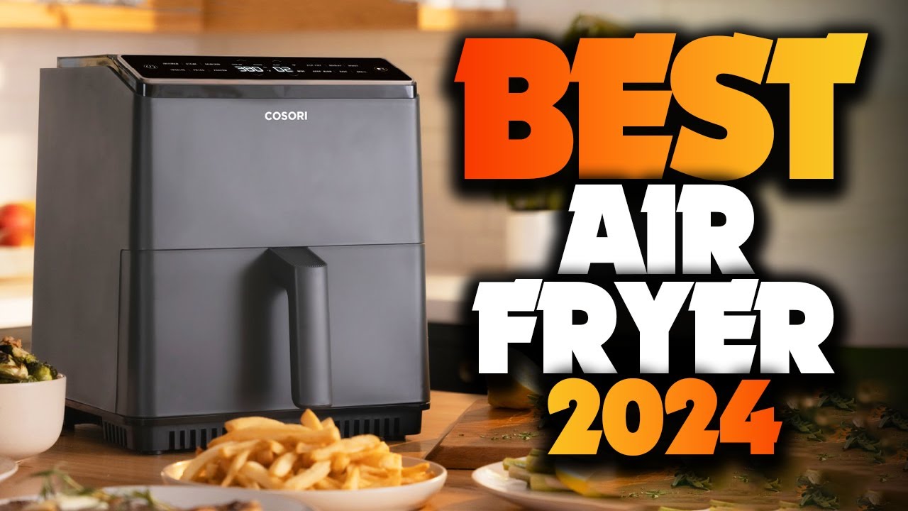The 5 Best Air Fryers In 2024